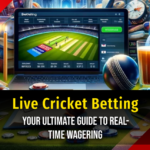 Live Cricket Betting: Your Ultimate Guide to Real-Time Wagering